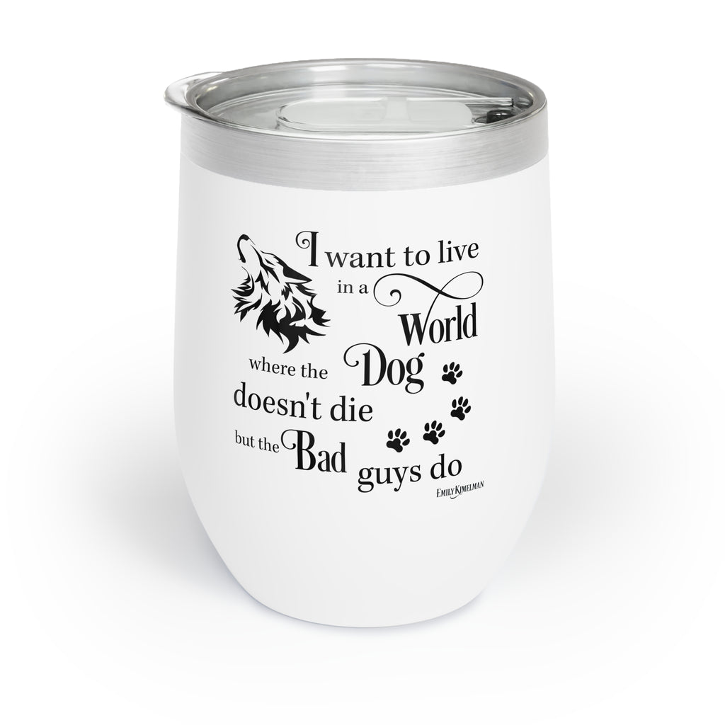 The Dog Doesn't Die Wine Tumbler