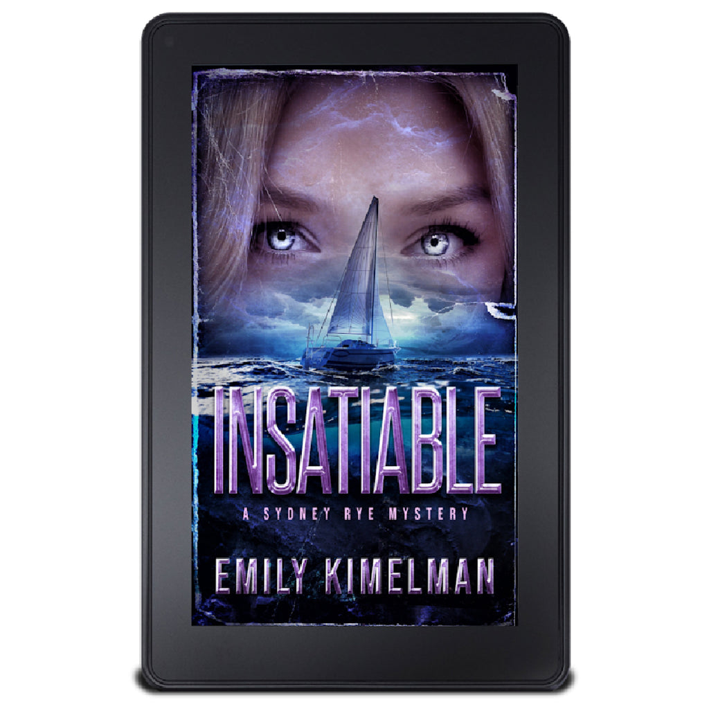 Insatiable, Sydney Rye Mysteries #3