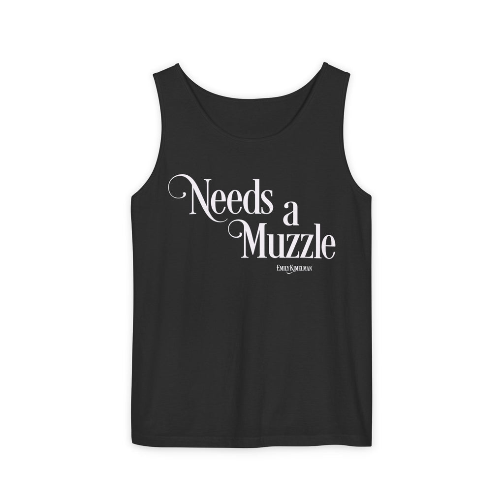 Needs A Muzzle Unisex Garment-Dyed Tank Top