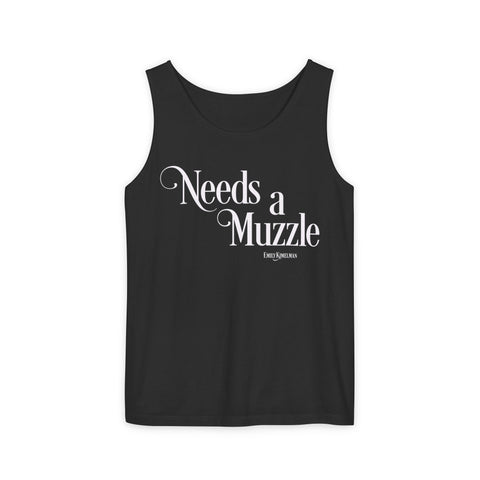Needs A Muzzle Unisex Garment-Dyed Tank Top