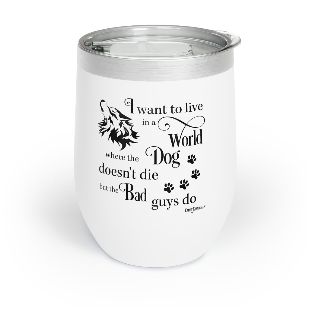 The Dog Doesn't Die Wine Tumbler