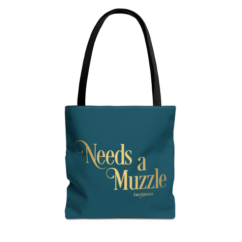Needs A Muzzle Tote Bag