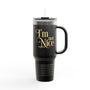 I'm Not Nice Insulated Travel Mug Black, 40oz