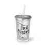 Troll Magnet Acrylic Insulated Cup
