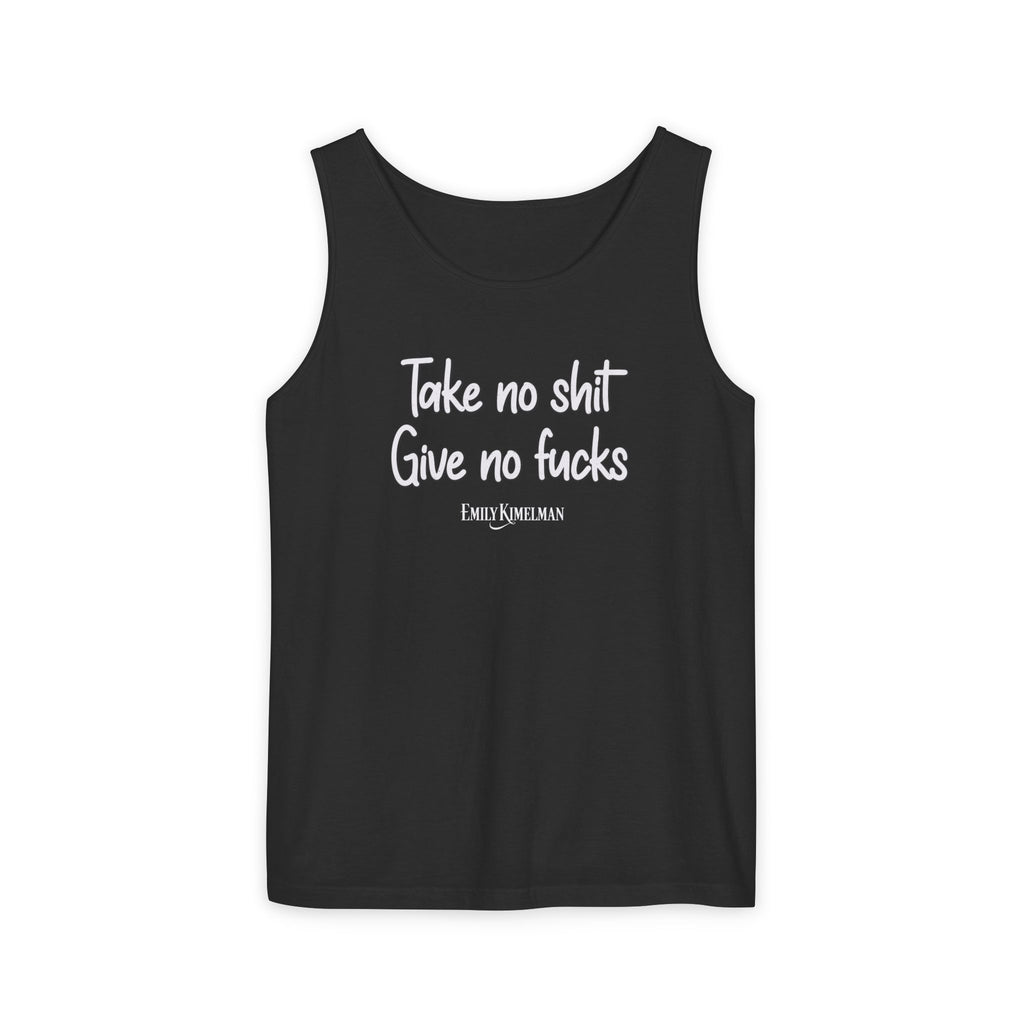 Take No Shit Unisex Garment-Dyed Tank Top