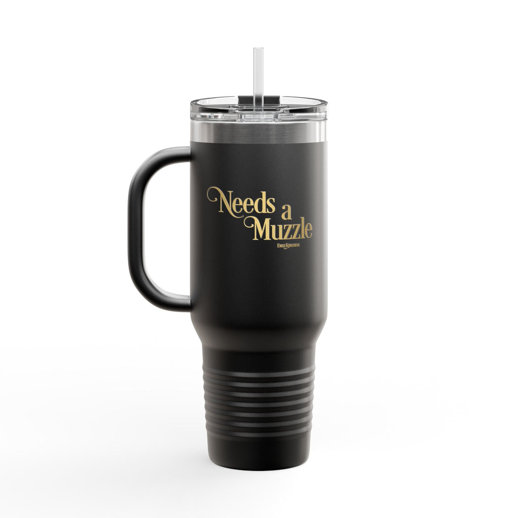 Needs A Muzzle Insulated Travel Mug Black, 40oz
