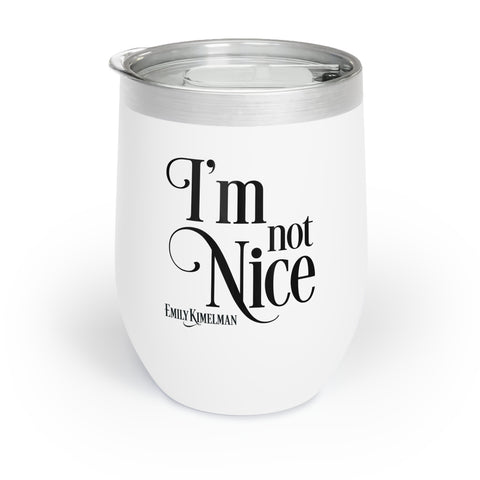 I'm Not Nice Wine Tumbler