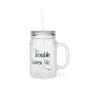 Trouble Loves Me Mason Jar Mug