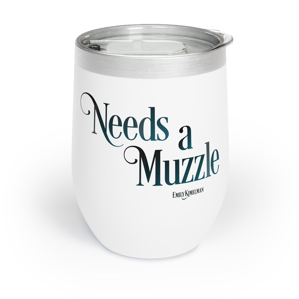 Needs A Muzzle Wine Tumbler