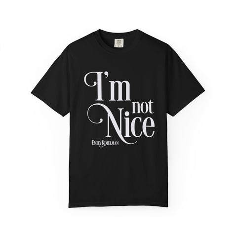 I'm Not Nice Unisex T-shirt