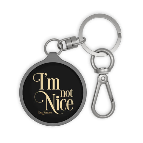 I'm Not Nice Keyring Tag