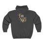 I'm Not Nice Unisex Full Zip Hooded Sweatshirt