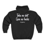 Take No Shit Unisex Full Zip Hooded Sweatshirt