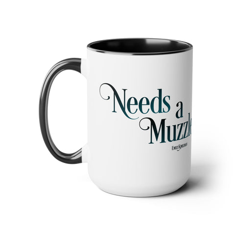 Needs A Muzzle Mug - White