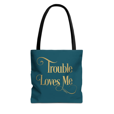 Trouble Loves Me Tote Bag