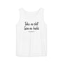 Take No Shit Unisex Garment-Dyed Tank Top