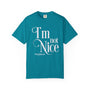 I'm Not Nice Unisex T-shirt
