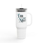 I'm Not Nice Insulated Travel Mug Black, 40oz