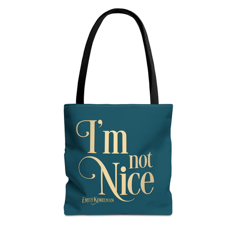 I'm Not Nice Tote Bag
