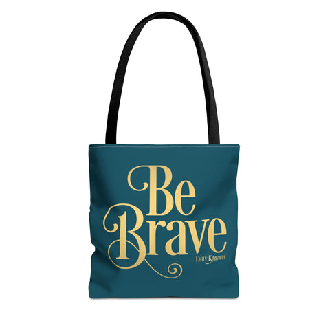 Be Brave Tote Bag