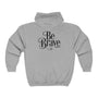 Be Brave Unisex Full Zip Hooded Sweatshirt