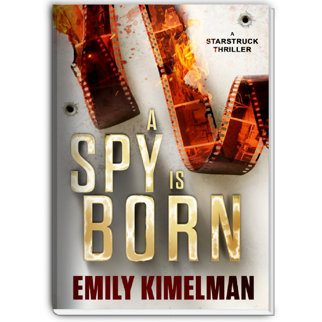 A Spy is Born, Starstruck Thrillers #1 – Author Emily Kimelman