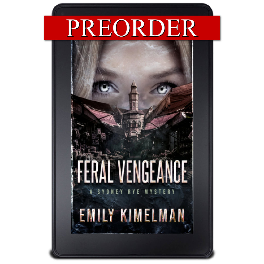 Feral Vengeance, Sydney Rye Mysteries #19
